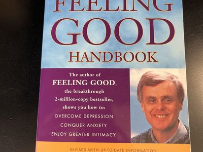 The Feeling Good Handbook by David D. Burns, M.D. - Revised Self-Help Psychology Book