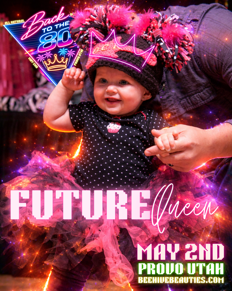 Back To The 80’s Kids Pageant – Provo | May 2 | All Natural (No Makeup)