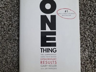 The ONE Thing by Gary Keller & Jay Papasan - Wall Street Journal Bestseller, Hardcover