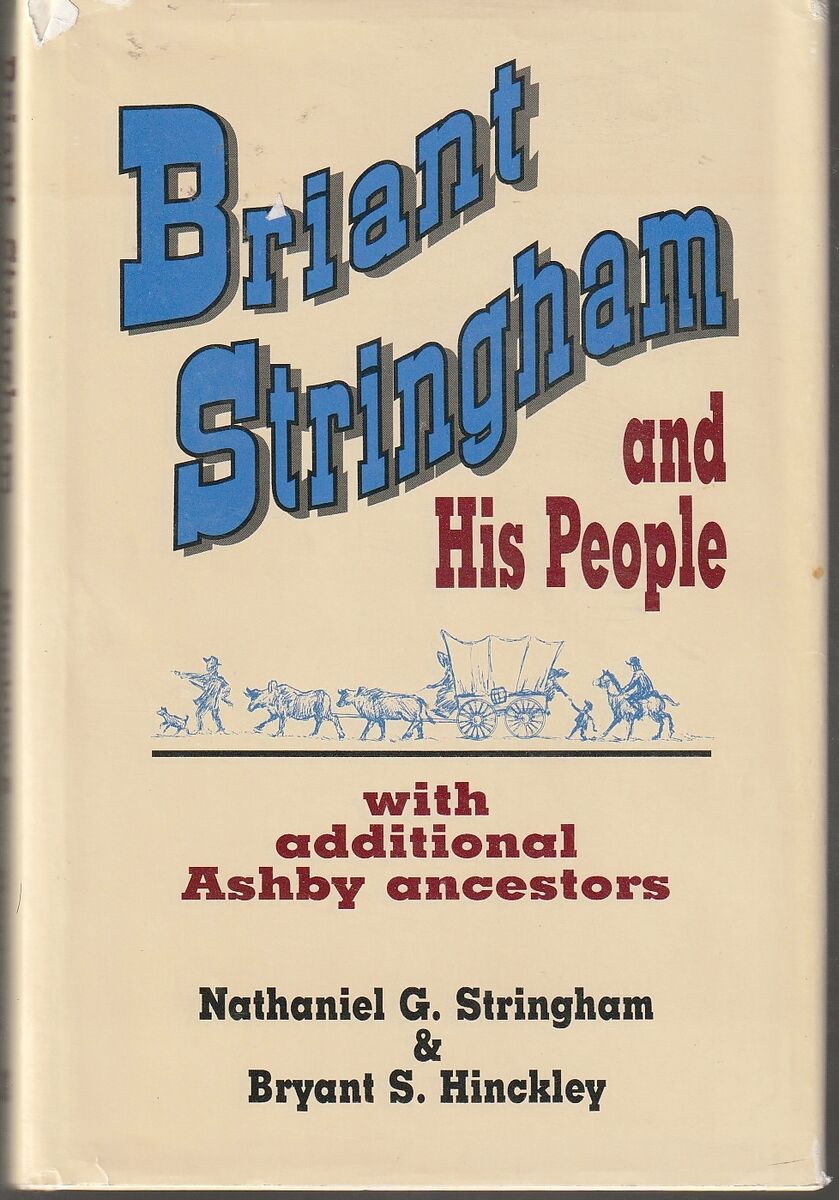 BRIANT STRINGHAM & His People with Additional Ashby Ancestors