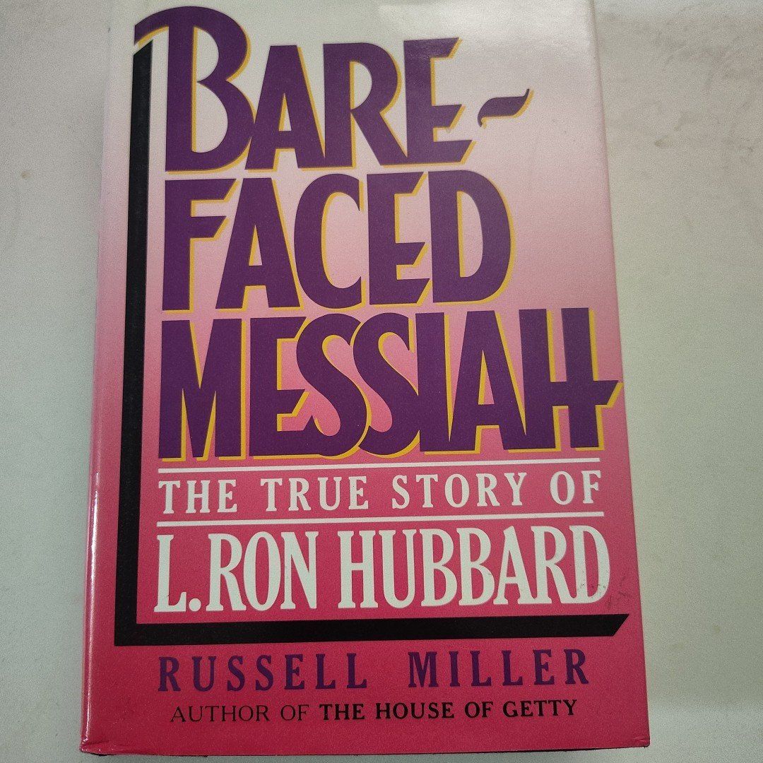 THE B A R E - F A C E D MESSIAH L. RON HUBBARD
