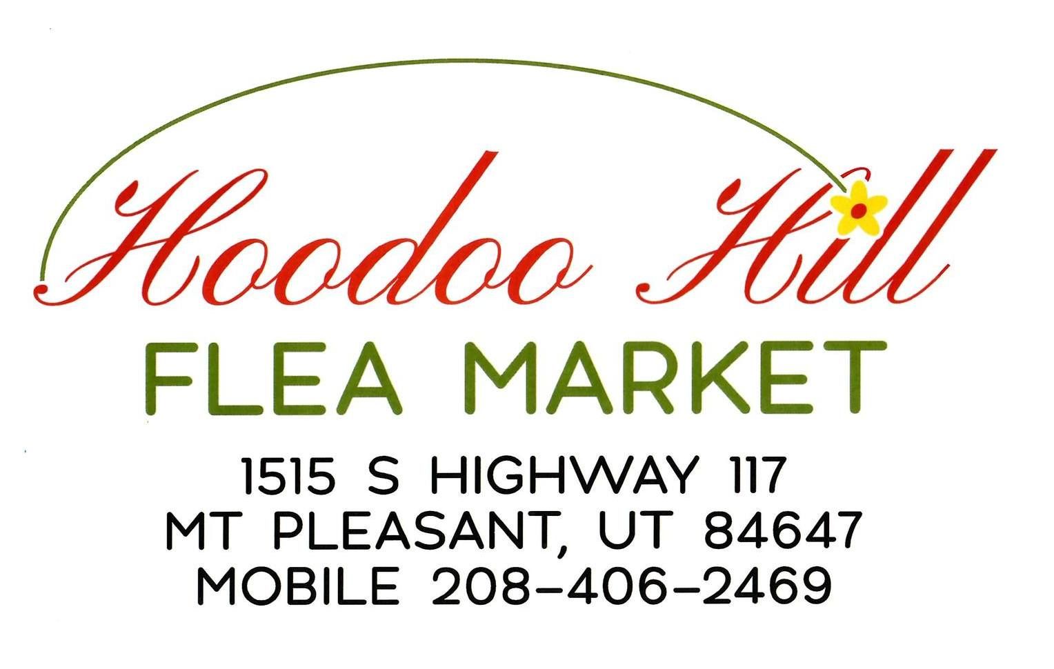Hoodoo Hill Flea Market Saturday May 30th