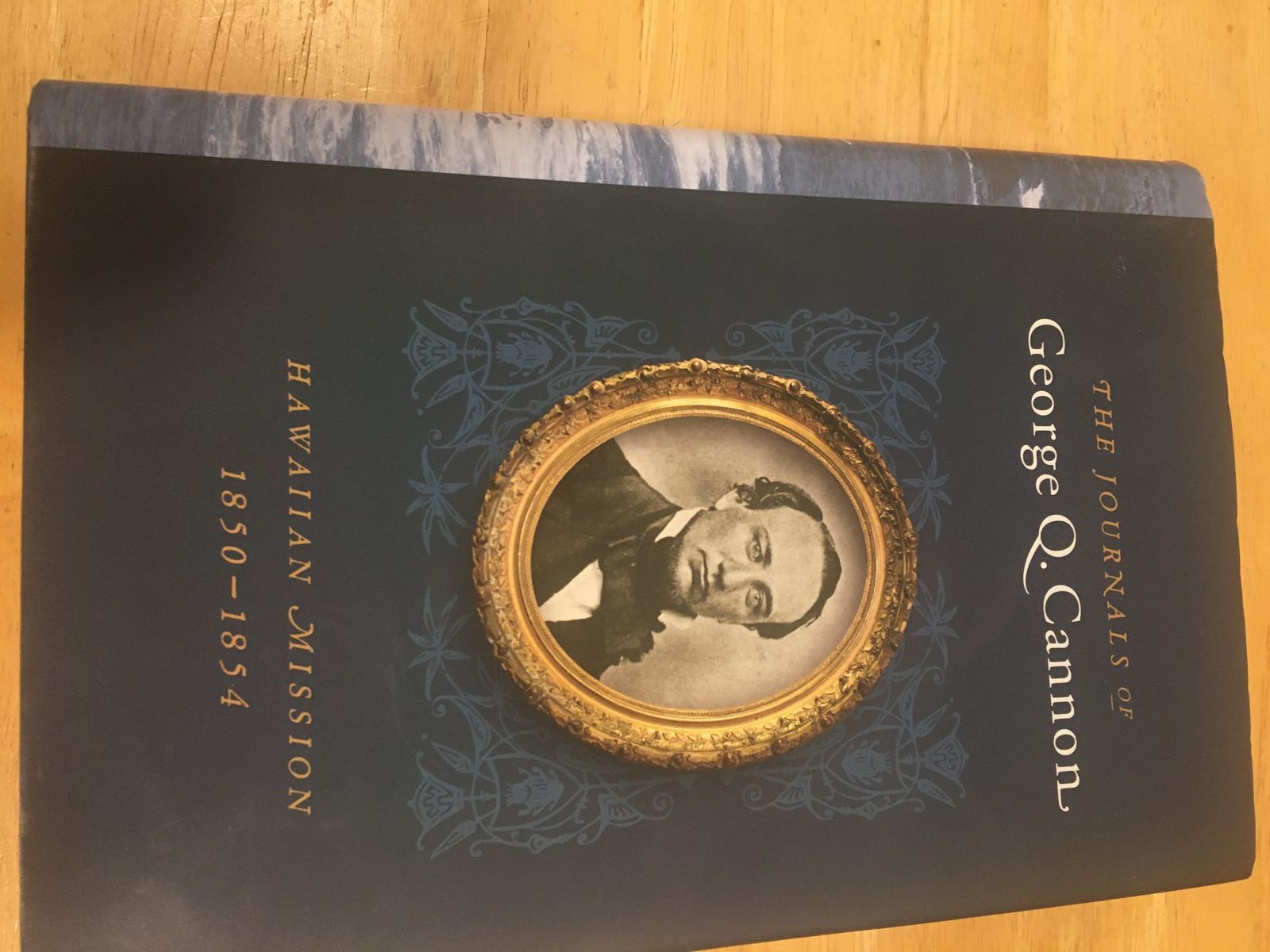 The Journals of George Q. Cannon: Hawaiian Mission 1850-1854