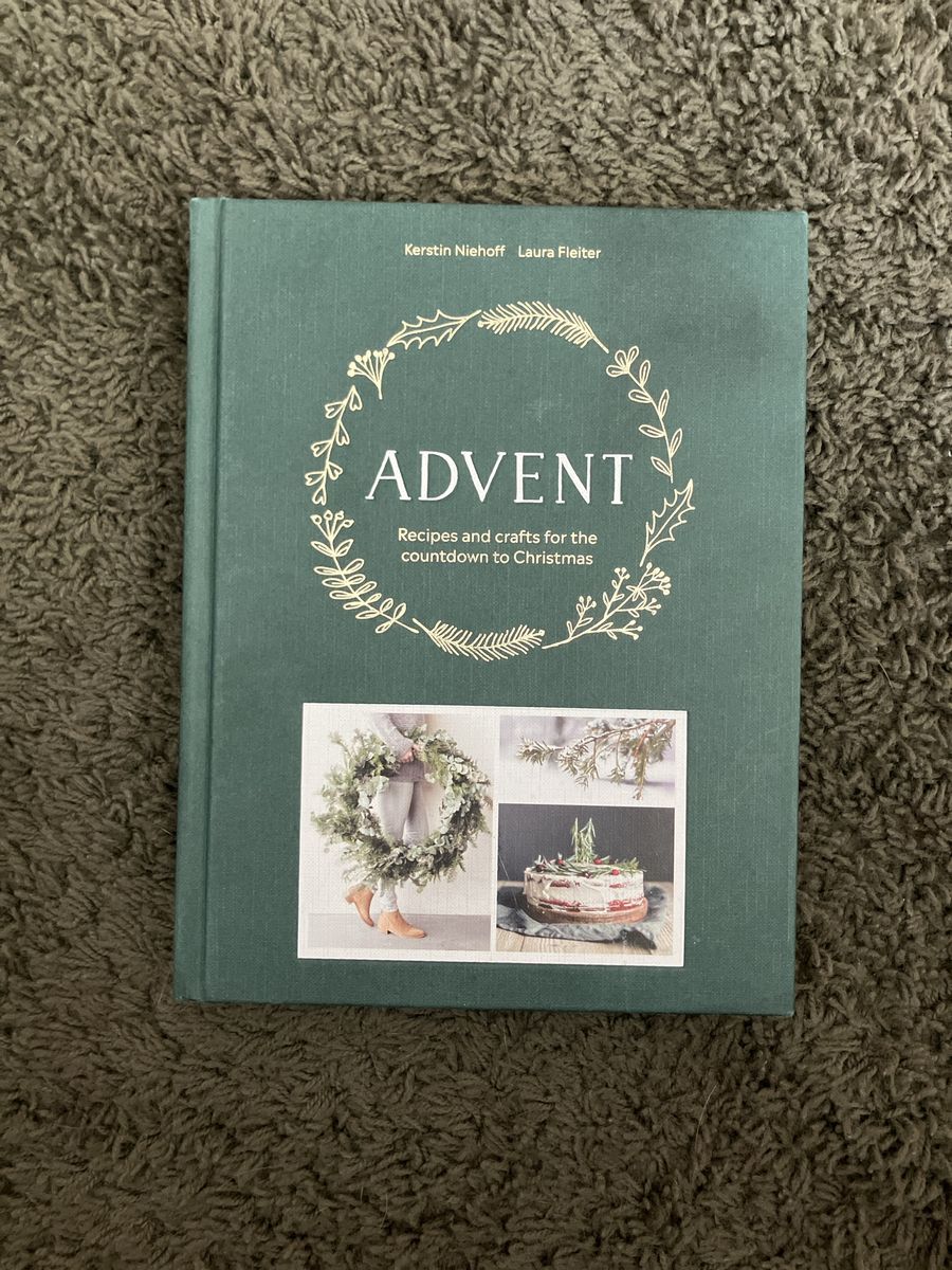Advent: Recipes & Crafts for the Countdown to Christmas by Kerstin Niehoff & Laura Fleiter
