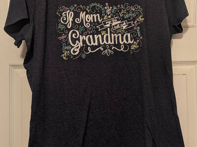 "If Mom says No, Ask Grandma" T-Shirt