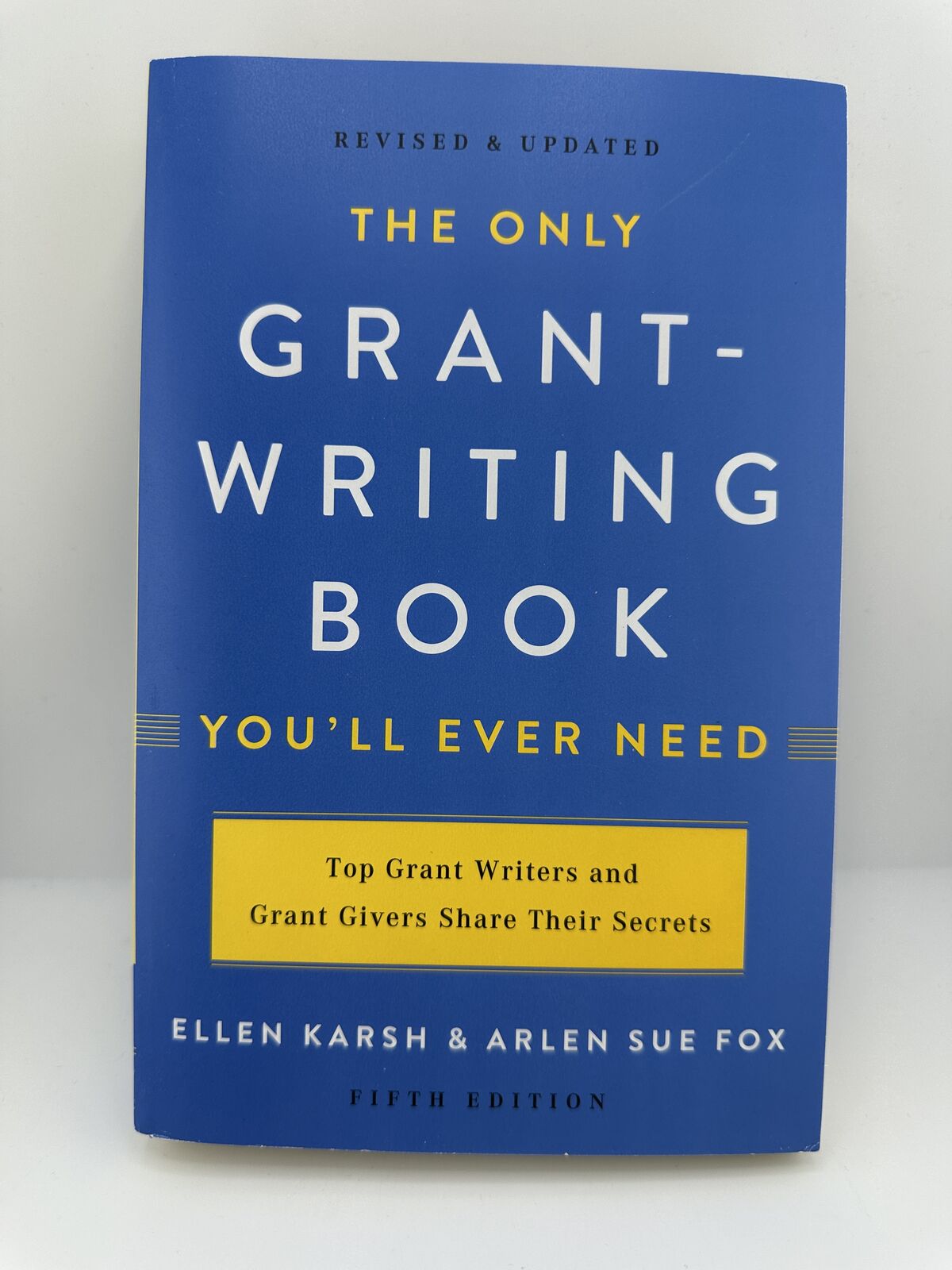 The Only Grant-Writing Book You'll Ever Need 5th Ed Karsh Fox PB 2019