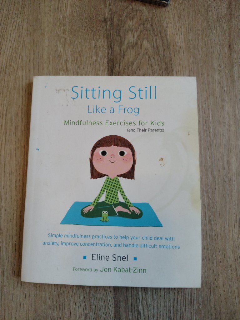 Sitting Still Like a Frog: Mindfulness Exercises for Kids by Eline Snel (Paperback, Used)