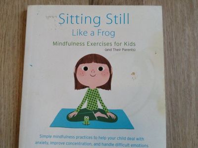 Sitting Still Like a Frog: Mindfulness Exercises for Kids by Eline Snel (Paperback, Used)
