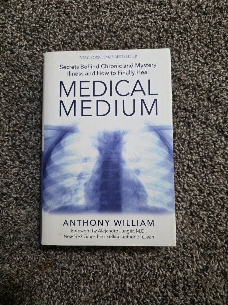 Medical Medium by Anthony William: Secrets Behind Chronic and Mystery Illness & How to Heal, Hardcover