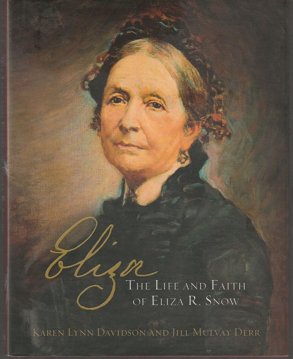 Eliza: The Life and Faith of Eliza R. Snow