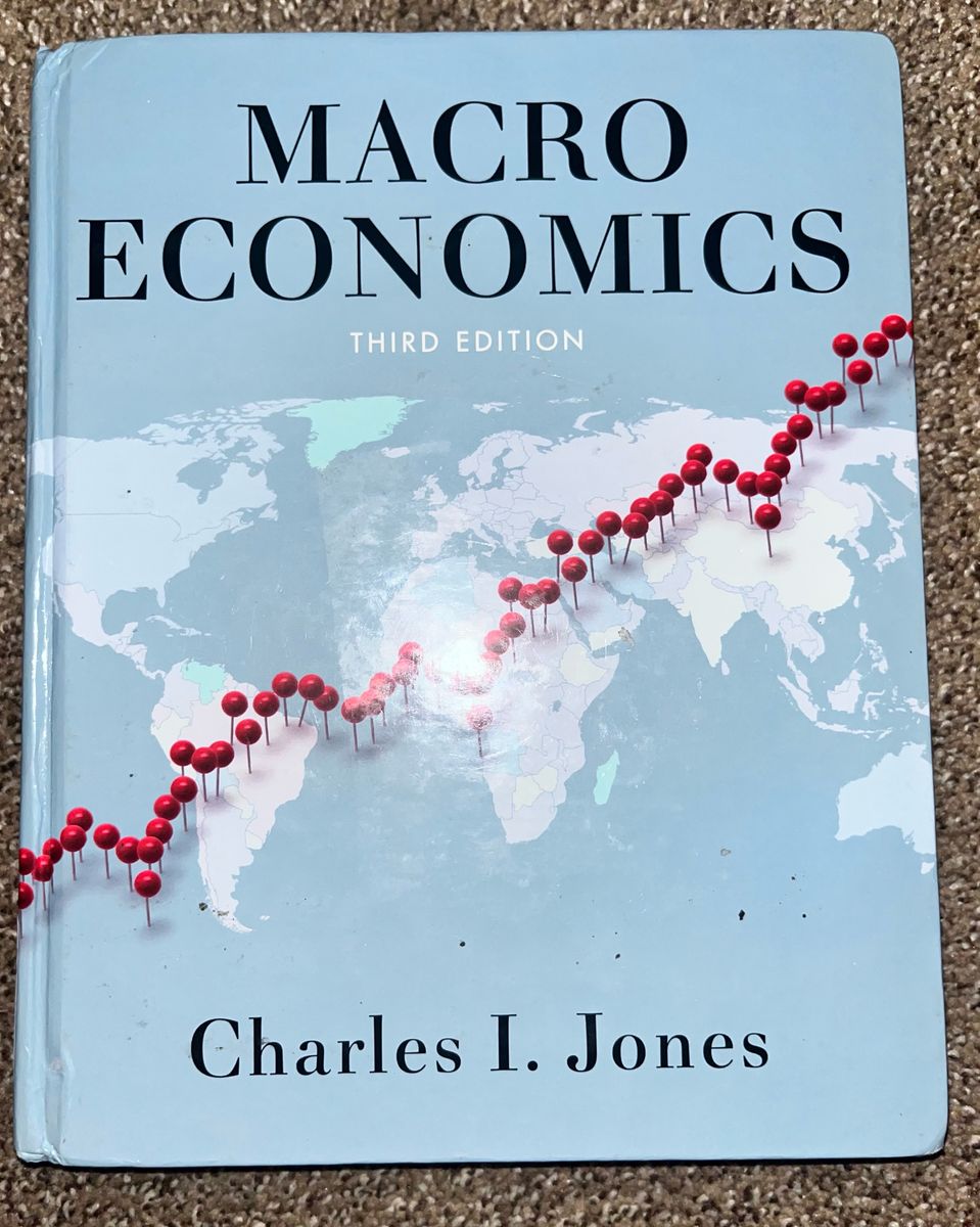 Macroeconomics - Third Edition - by Charles I. Jones
