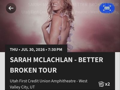 Sarah McLachlan Better Broken Tour Concert Tickets - Utah First Credit Union Amphitheatre (x2) for Thursday