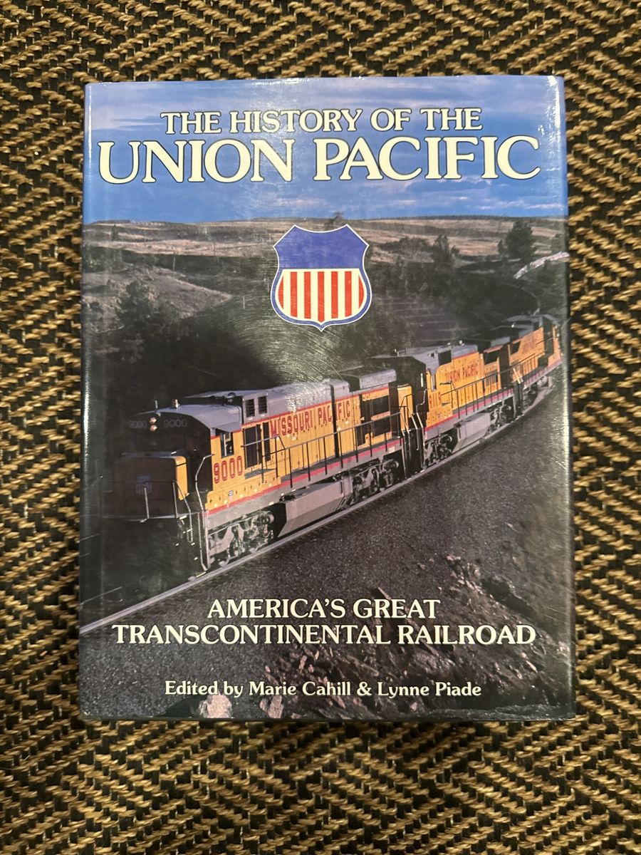 The History of the Union Pacific: America's Great Transcontinental Railroad Hardcover Book