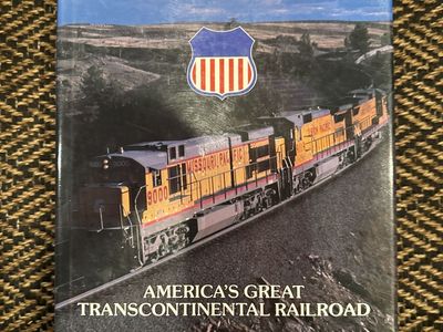 The History of the Union Pacific: America's Great Transcontinental Railroad Hardcover Book