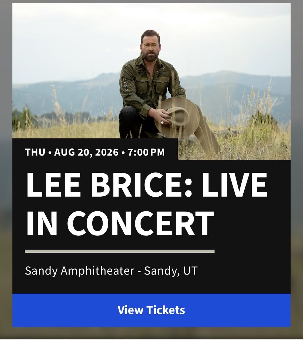 2 Tickets Lee Brice Live- Thursday, August 20, 2026 at Sandy Amphitheater