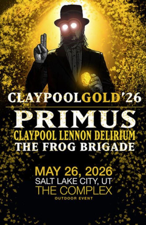 Primus / Claypool Gold Tickets at The Complex tonight, 5/26
