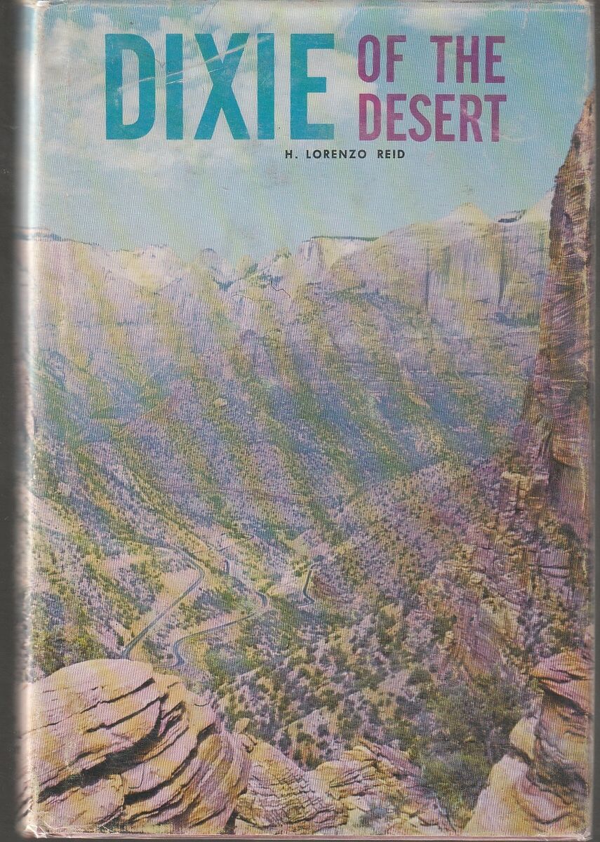 Brigham Young's Dixie of the Desert: Exploration and Settlement