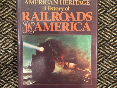The American Heritage History of Railroads in America by Oliver Jensen Hardcover Book