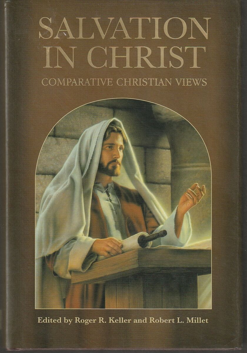 Salvation in Christ-Comparative Christian Views