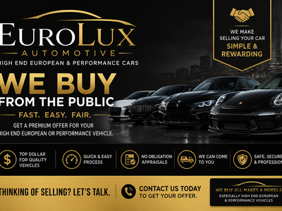 Looking to sell your European, luxury or high-performance vehicle? Give me a call!