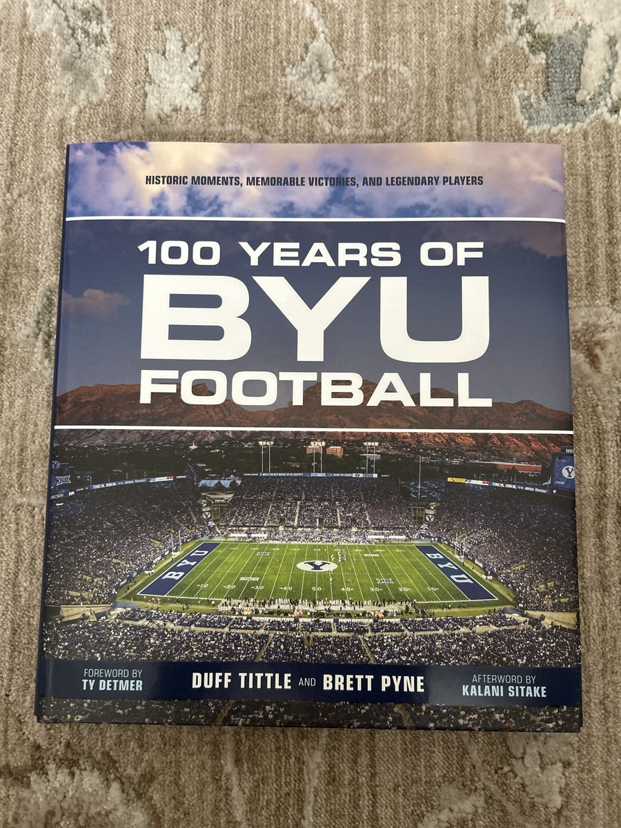 Brand New 100 Years of BYU Football: 280 pages of Historic Moments, Memorable Victories, and Legendary Players (Hardcover Book) 