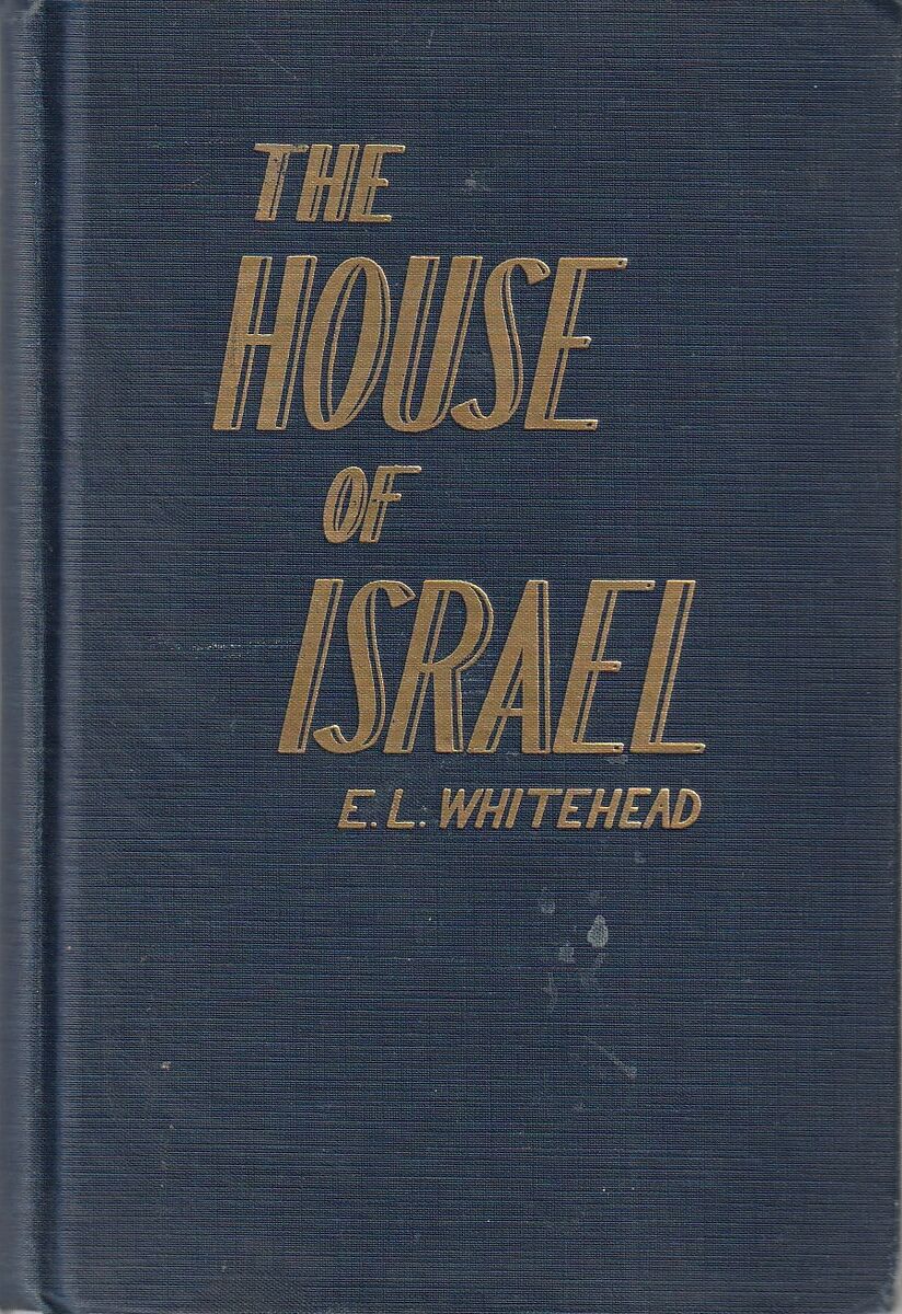 The House of Israel by E. L. Whitehead. The House of Israel by E. L. Whitehead