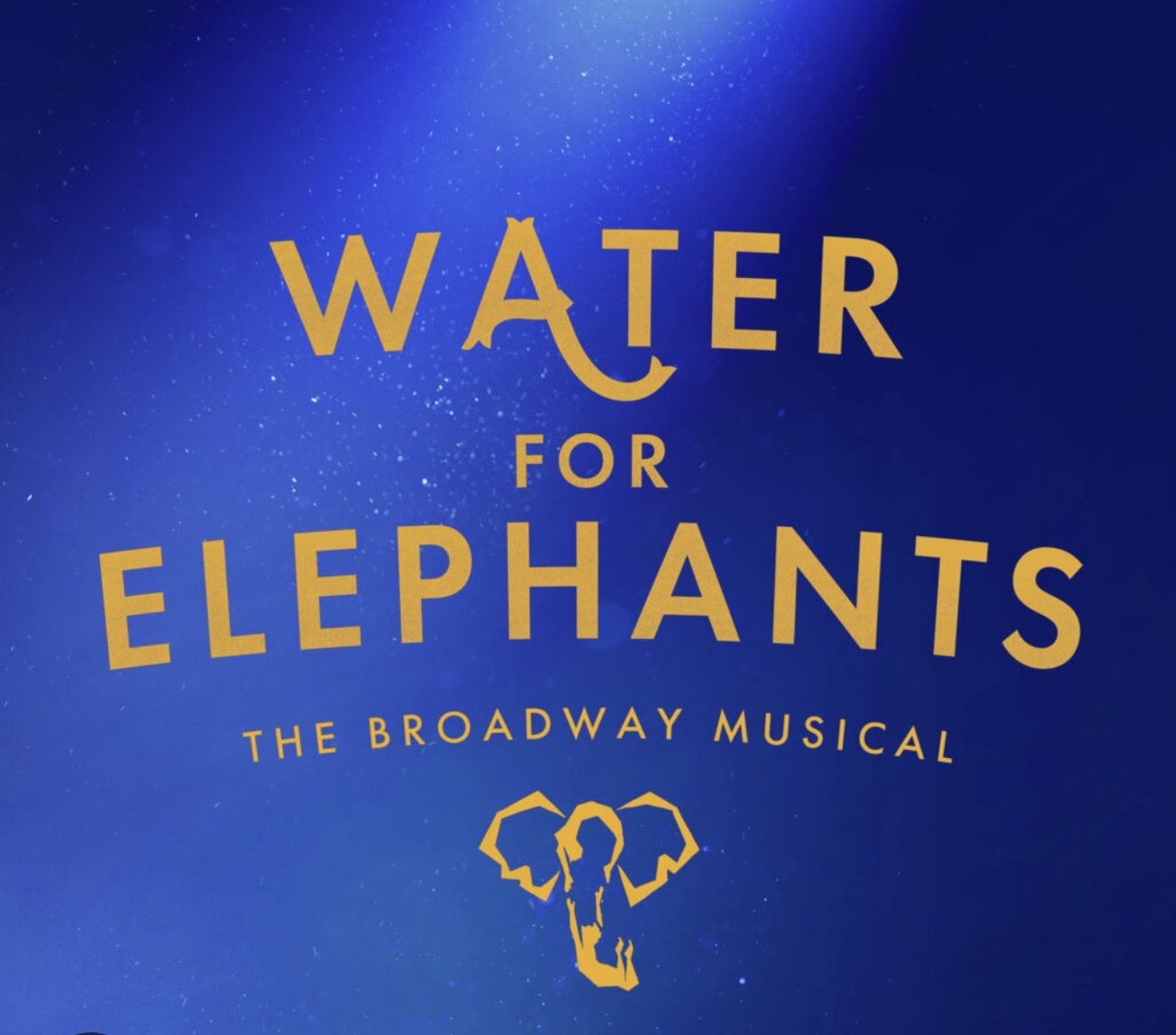 Water for Elephants - Broadway at Eccles 4 Tickets Lower Orchestra