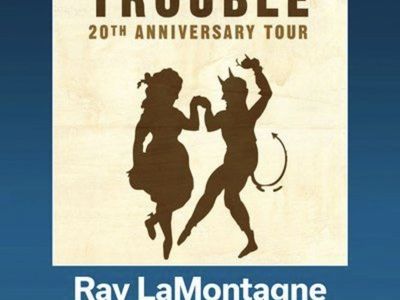 Looking for Ray LaMontagne tickets.