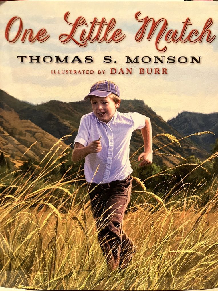 One Little Match by Thomas S Monson