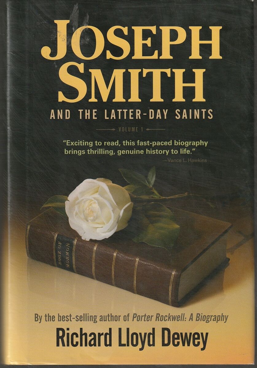 Joseph Smith and The Latter-day Saints by Richard Lloyd Dewey