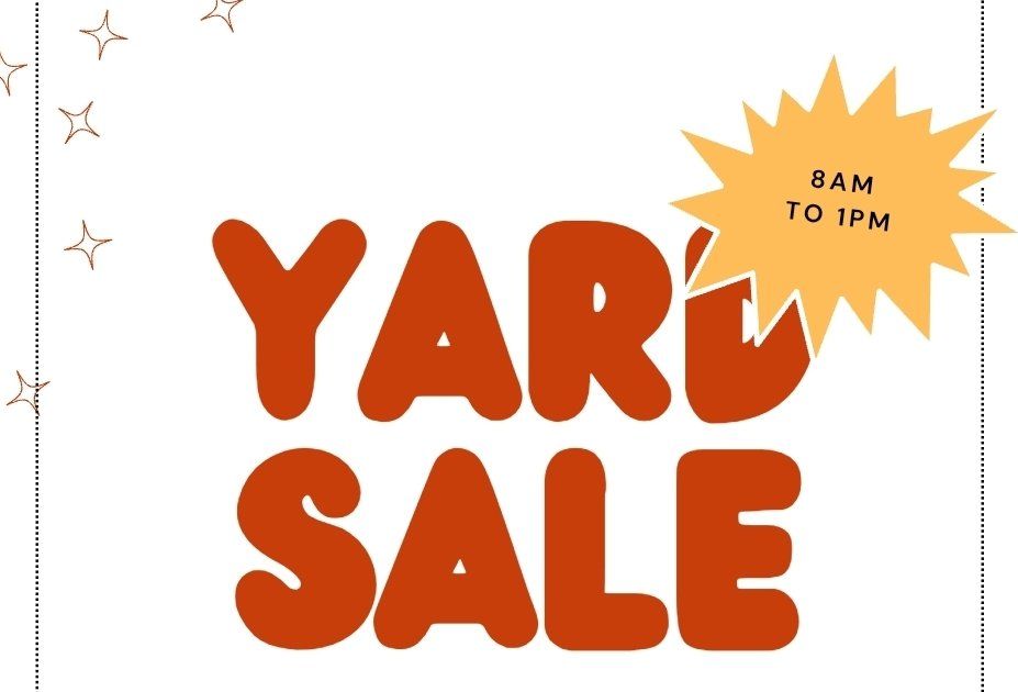 Yard Sale - Great Deals! 8 AM to 1 PM