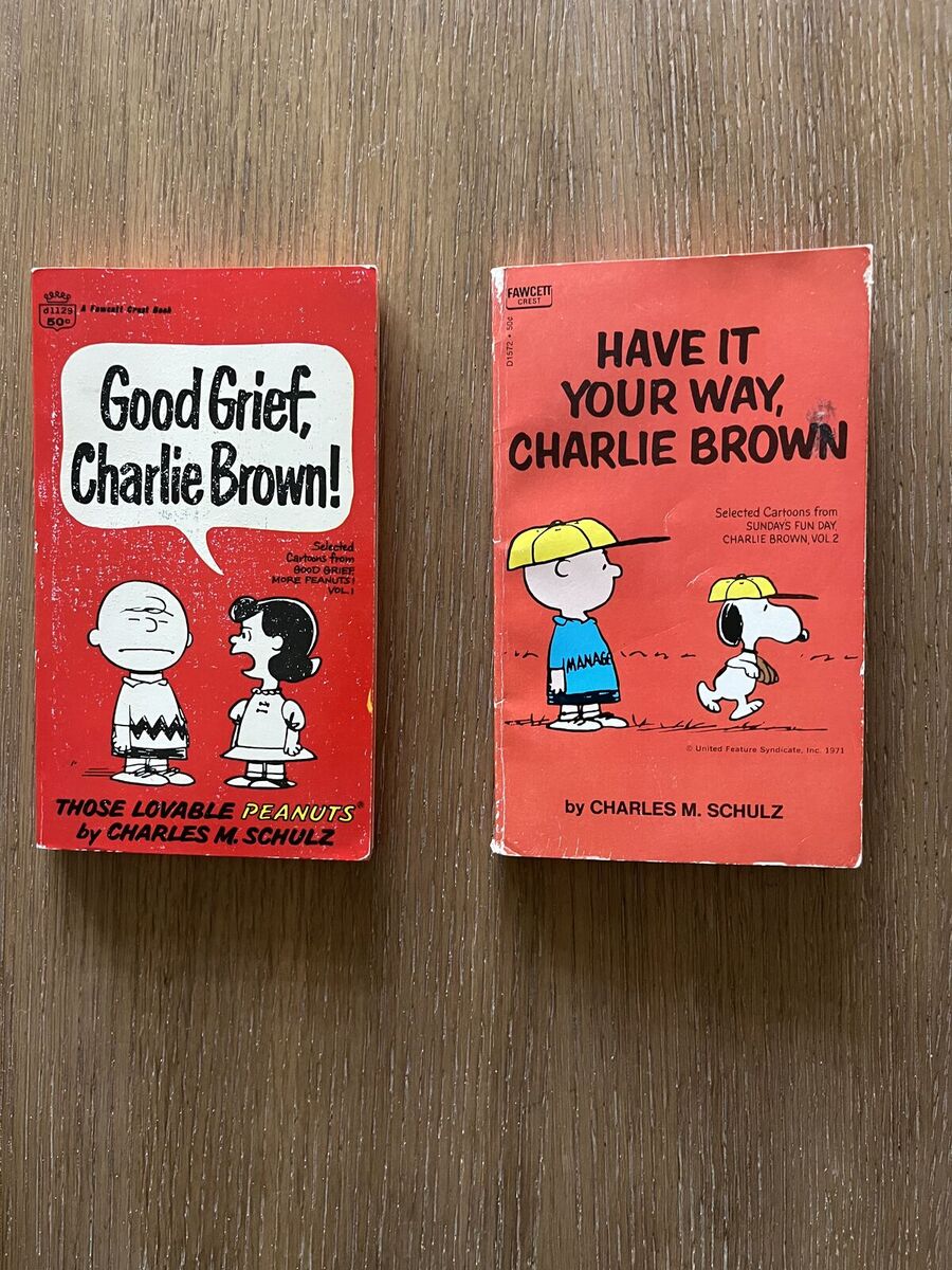 Books - Titled - Good Grief Charlie Brown & Have It Your Way Charlie Brown