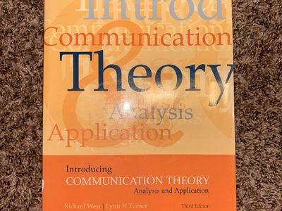 Introducing Communication Theory (3rd Third Edition) by authors Richard West and Lynn H Turner - College Textbook