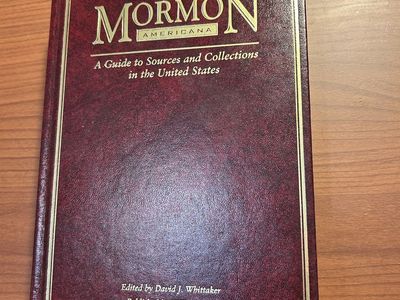 Mormon Americana: A Guide to Sources and Collections in the United States Edited by David J. Whittaker (1995)