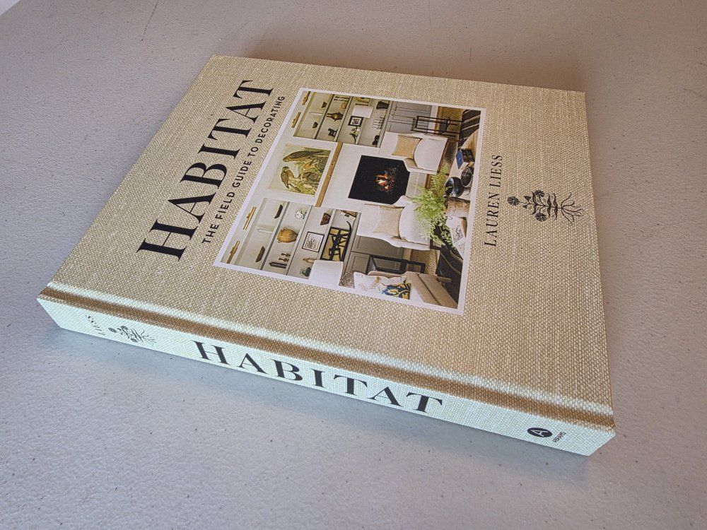 Habitat: The Field Guide to Decorating by Lauren Liess - Interior Design Book