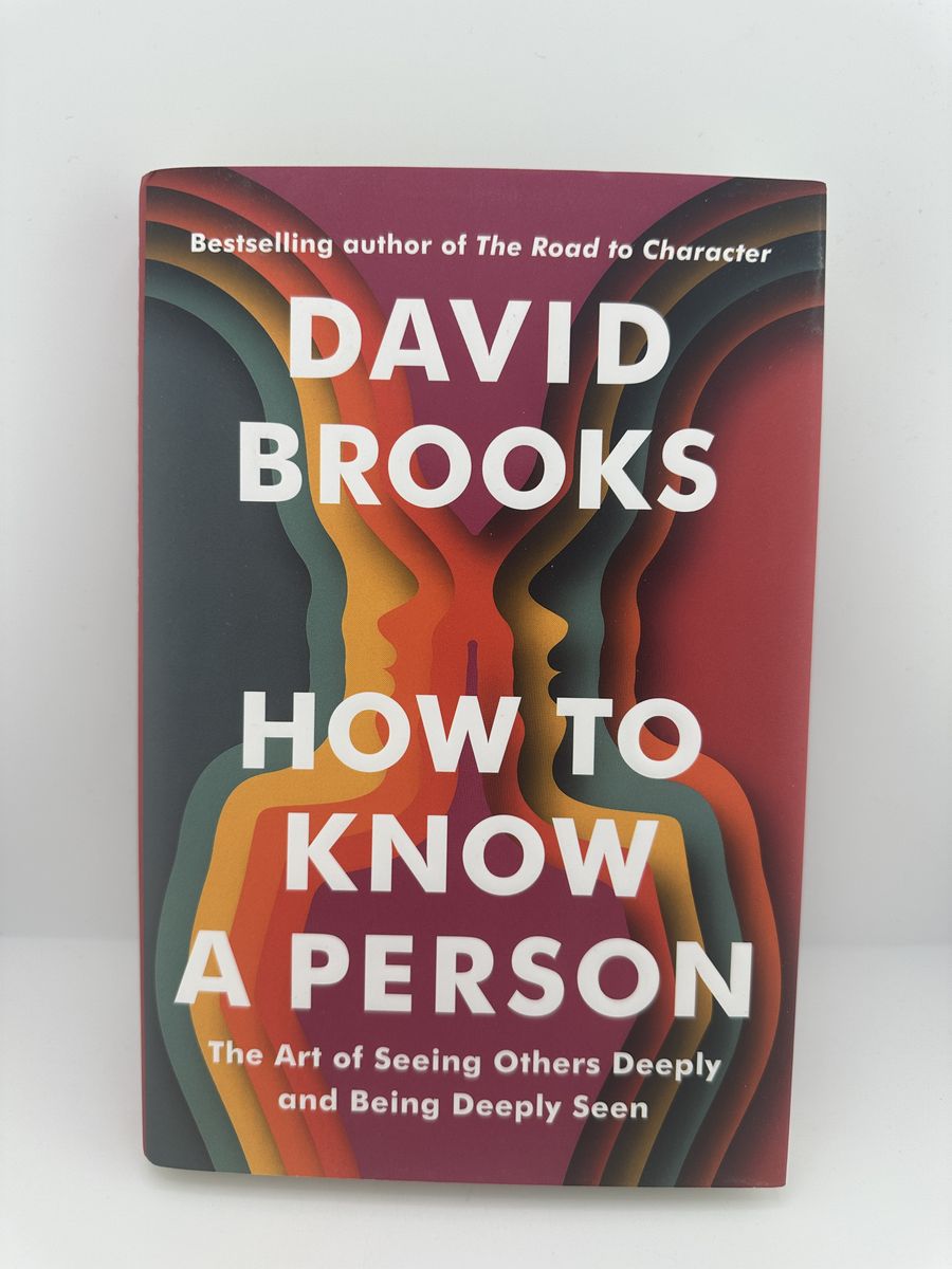 How to Know a Person David Brooks HC 1st Ed 2023 Art of Seeing Others Deeply