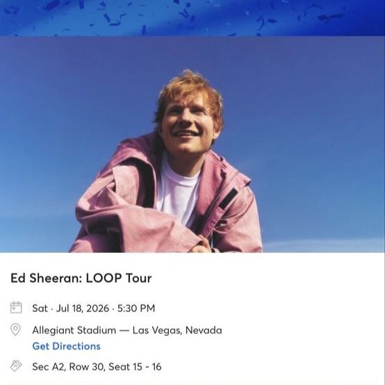 Ed Sheeran Loop Tour Tickets (2) July 18, 2026 in Las Vegas, NV (front section)