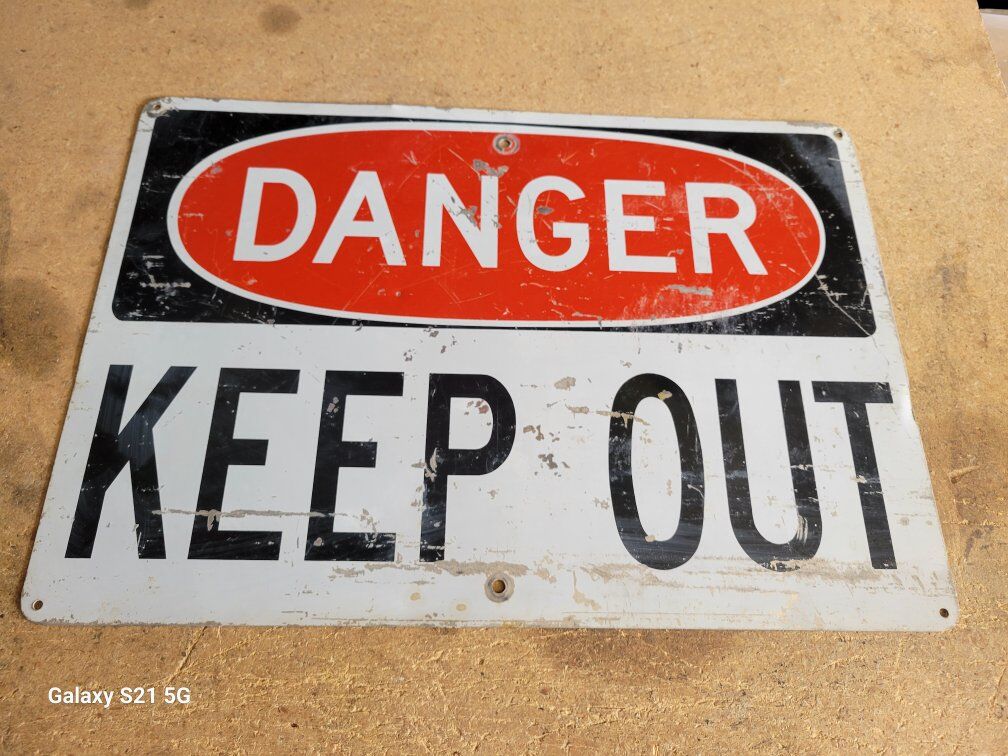 DANGER ~ Metal Sign
