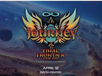 JOURNEY April 12 7:30 PM 2 Tickets