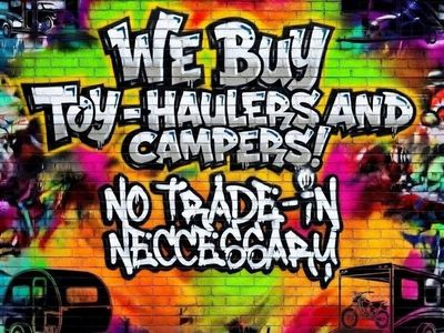 WE WANT YOUR TOY-HAULER/CAMPER