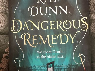New. Dangerous Remedy By Kat Dunn Hardback Book