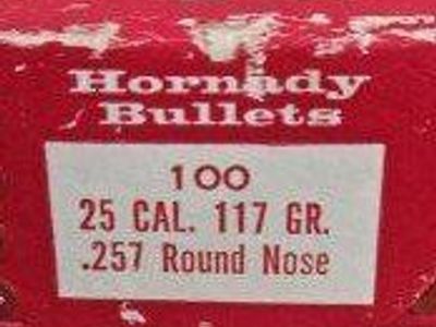 I am looking for 25 caliber. 117gr round nose. Bullets to load in my 25-35 win.