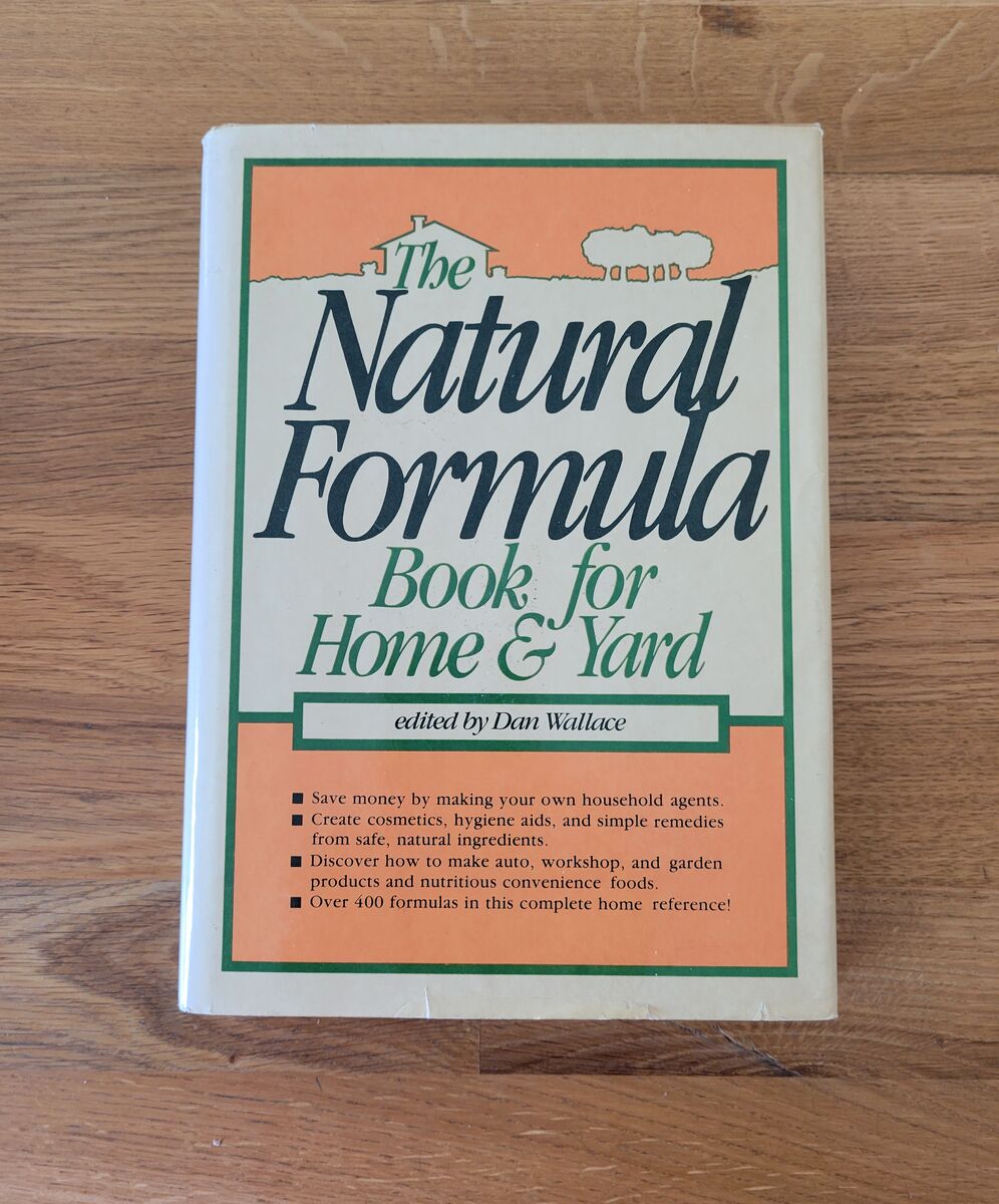 The Natural Formula Book for Home & Yard