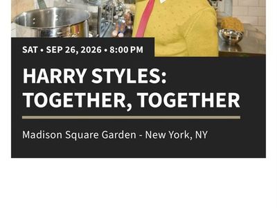Harry Styles: Together, Together Tickets - Madison Square Garden (9/26/2026)$300 OBO