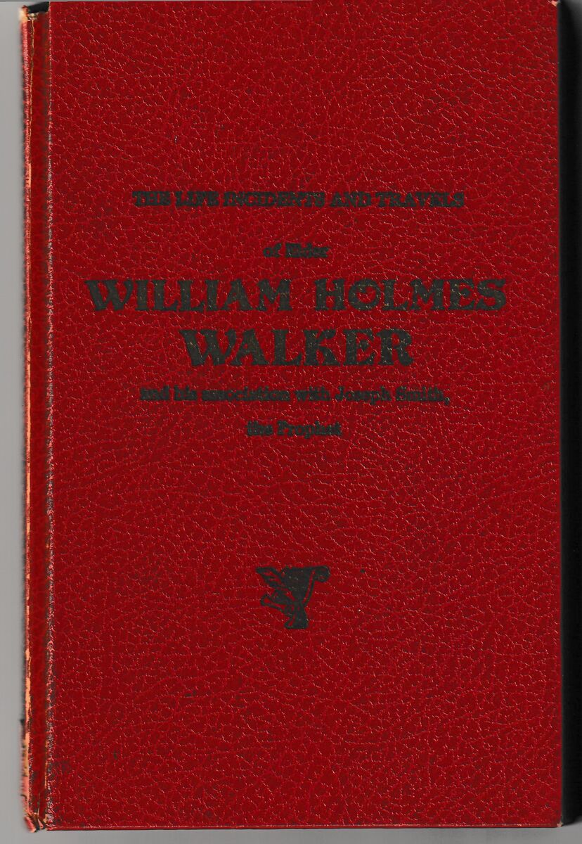 The life incidents and travels of elder William Holmes walker. RARE book