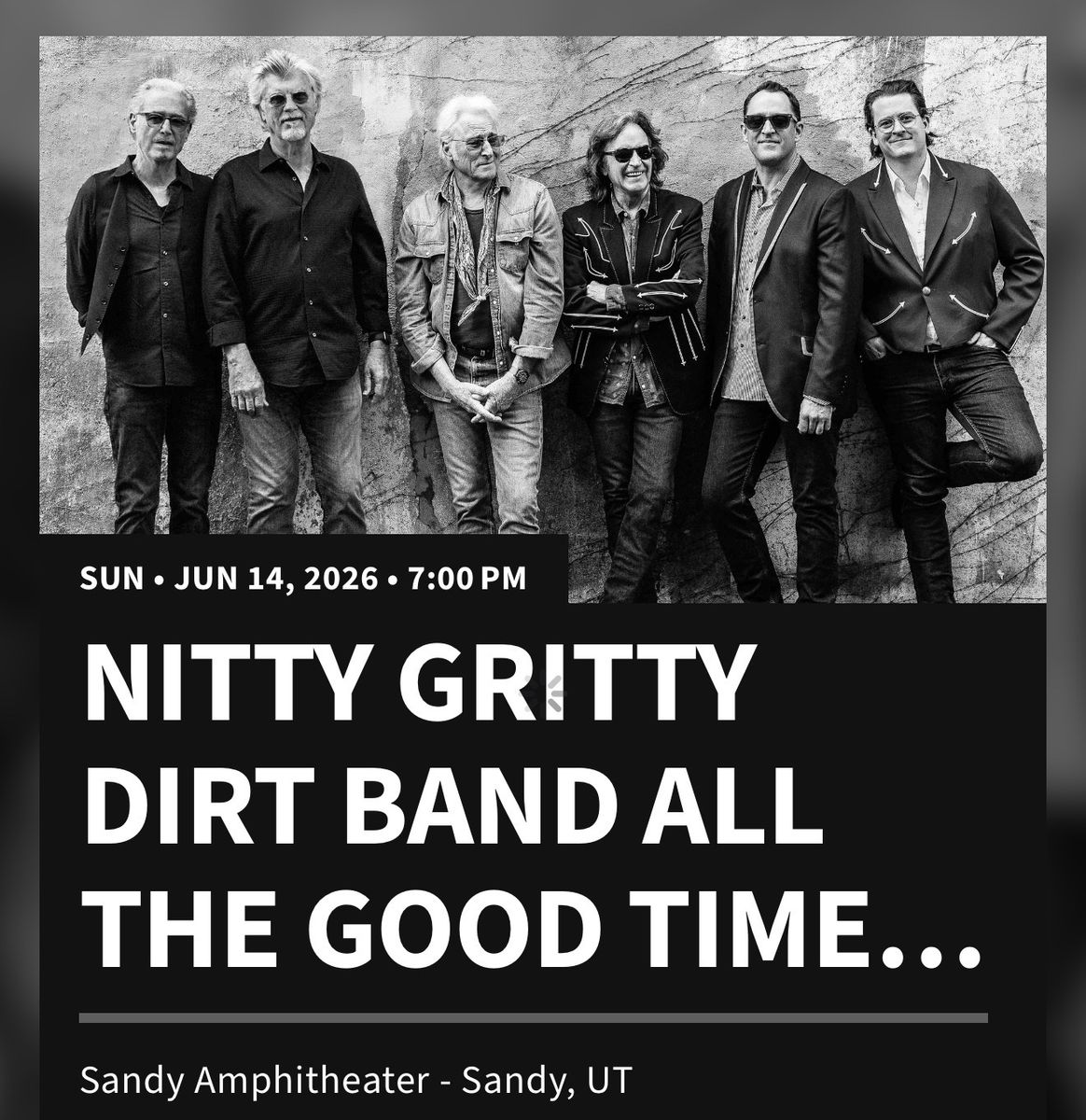 2 Tickets to NITTY GRITTY DIRT BAND ALL THE GOOD TIME