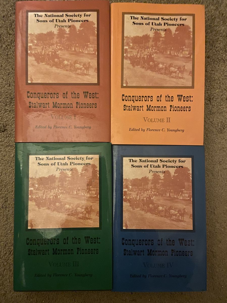 Conquerors of the West: Stalwart Mormon Pioneers Volumes I-IV Set edited by Florence C. Youngberg