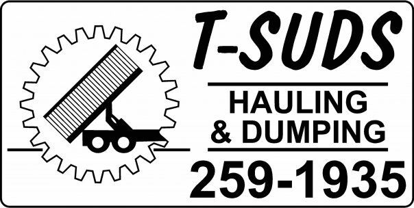 T-suds Hauling  Dumping