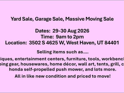 Yard Sale on 29-30 Aug from 9am to 2pm. Located at 3502 S 4625 W, West Haven, 84401