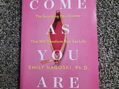 Come As You Are by Emily Nagoski, Ph.D.